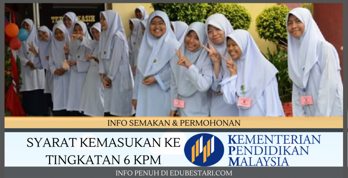 Syarat Kemasukan ke Tingkatan 6 KPM