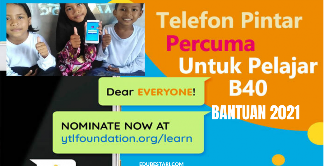 Semakan & Permohonan Telefon Pintar Percuma 2021 Yayasan YTL Buat Pelajar B40