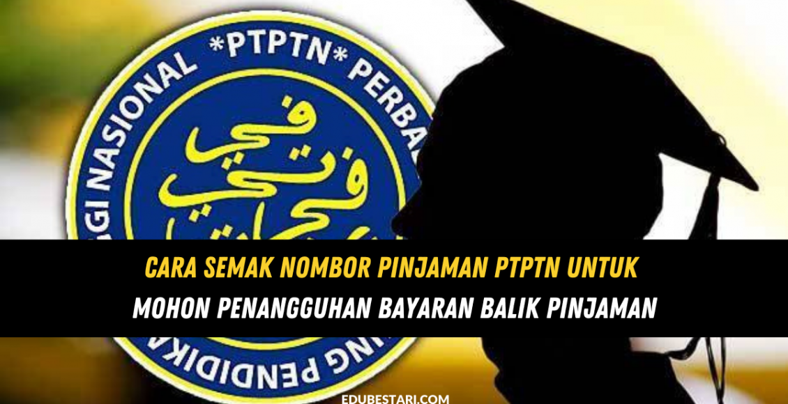 Cara Semak Nombor Pinjaman PTPTN Untuk Mohon Penangguhan Bayaran Balik Pinjaman