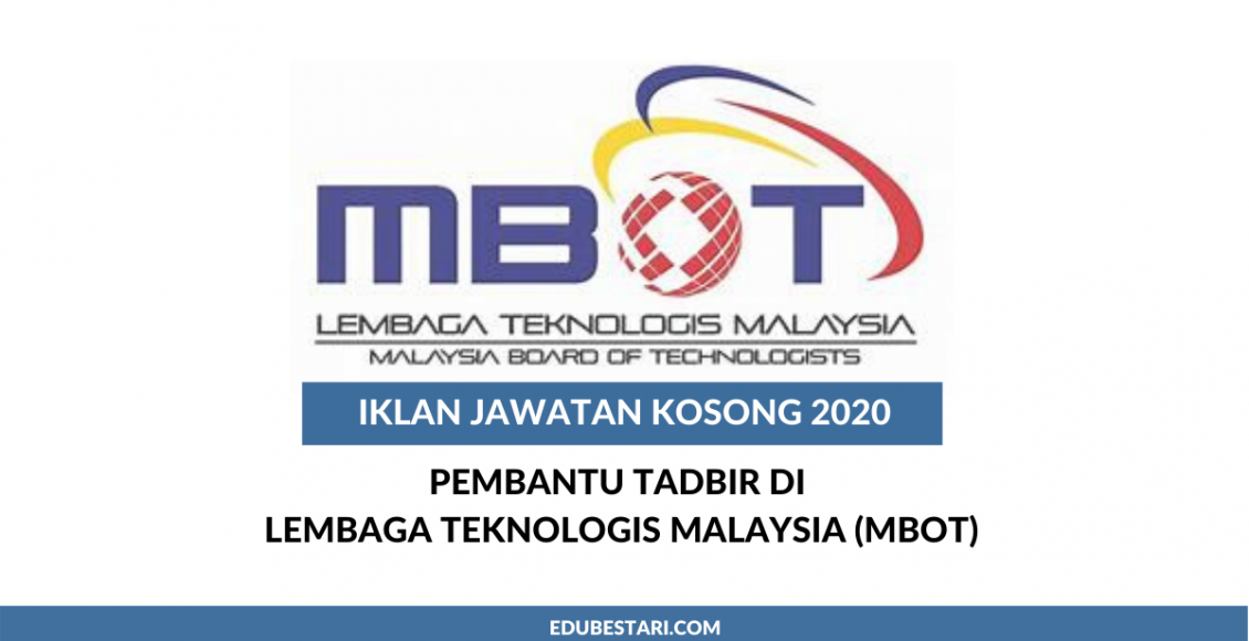 Iklan Jawatan Kosong Pembantu Tadbir Di Lembaga Teknologis Malaysia (MBOT)