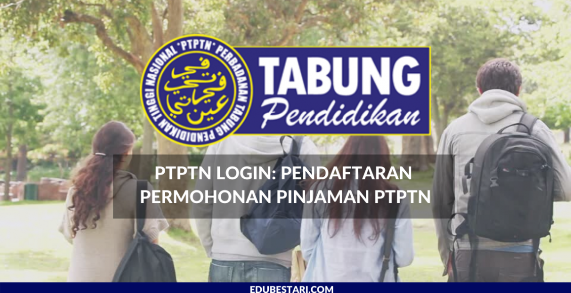 PTPTN Login: Pendaftaran Permohonan Pinjaman PTPTN