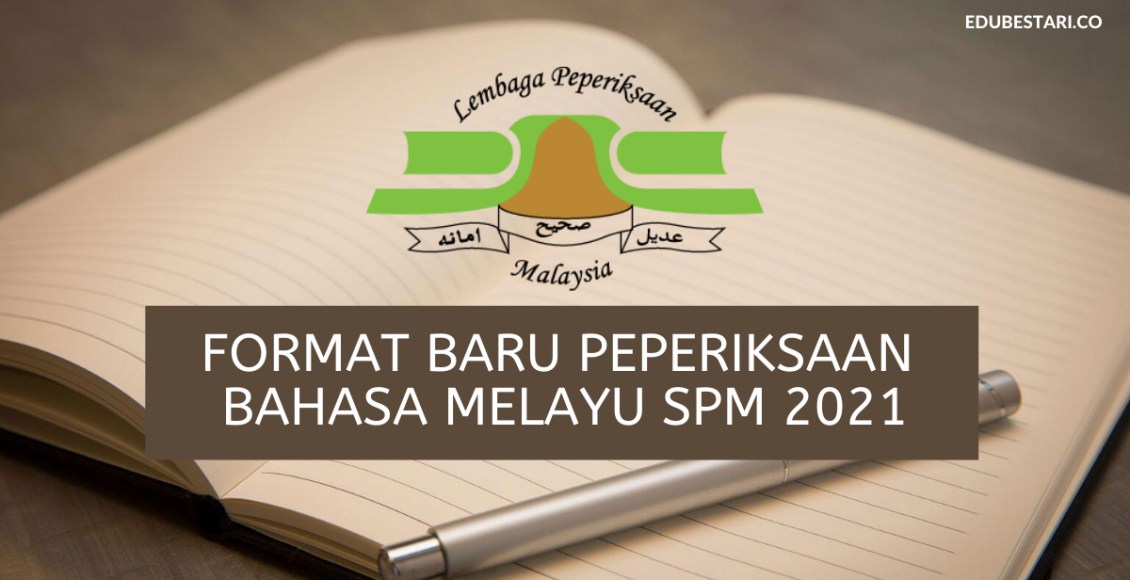 Format Baru Peperiksaan bahasa melayu SPM 2021