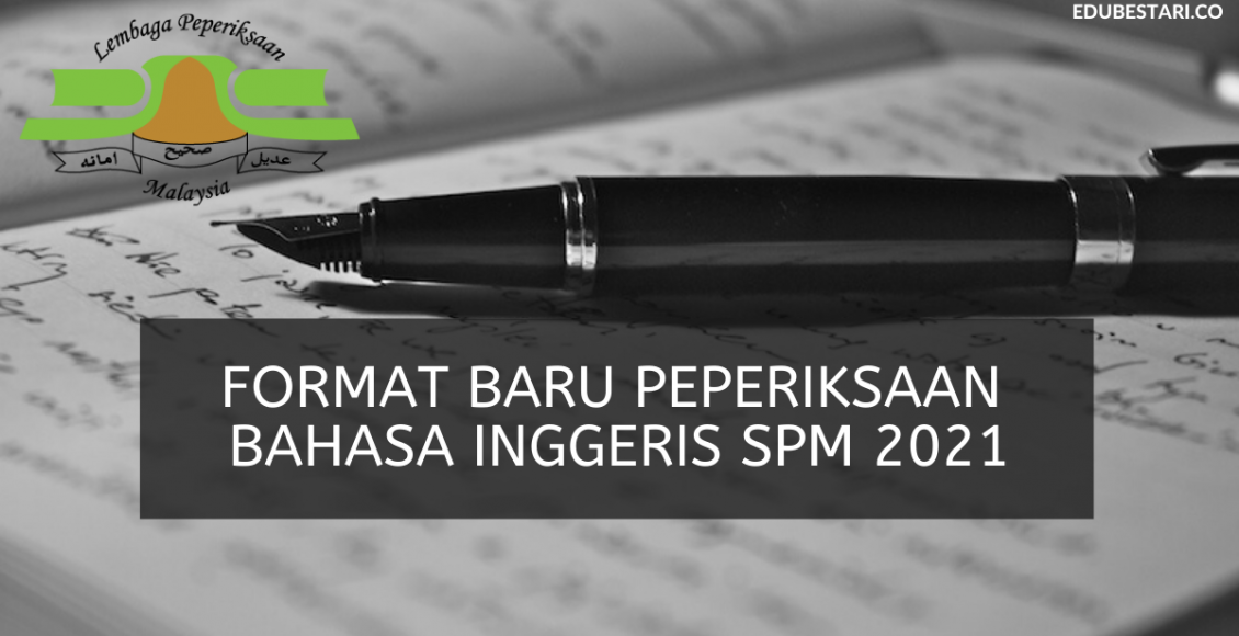 Format Baru Peperiksaan bahasa inggeris SPM 2021 (2)