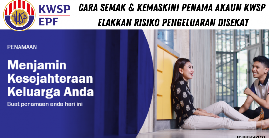Cara Semak & Kemaskini Penama Akaun KWSP, Elakkan Risiko Pengeluaran Disekat
