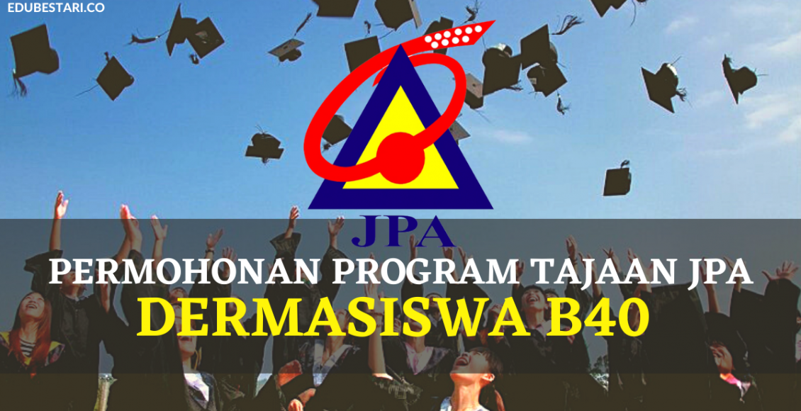 Permohonan Program Dermasiswa B40 Tajaan JPA