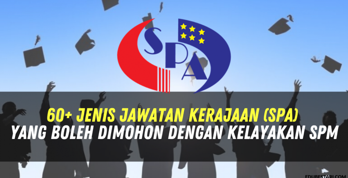 Senarai Jawatan Kerajaan (SPA) Yang Boleh Dimohon Dengan Kelayakan SPM