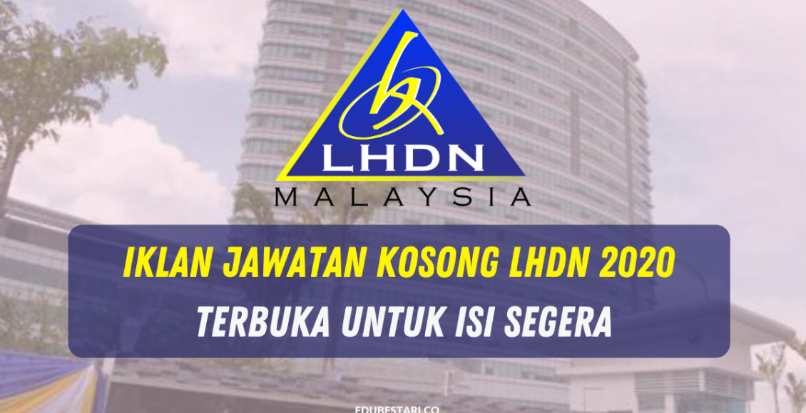 Iklan Jawatan Kosong LHDN 2020 Terbuka Untuk Isi Segera
