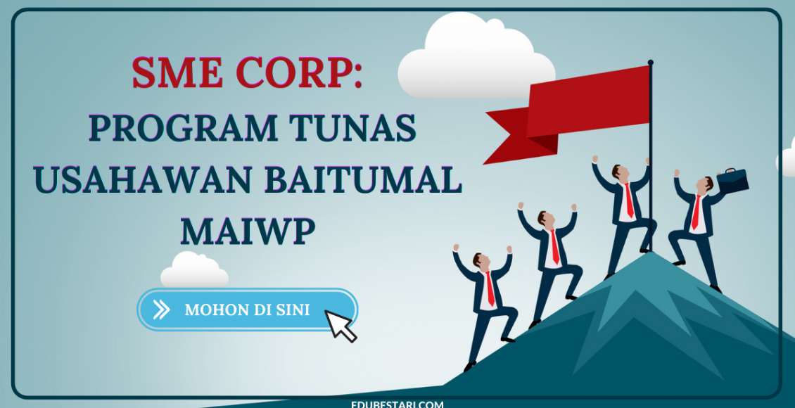 SME CORP: Permohonan Program Tunas Usahawan Baitumal MAIWP