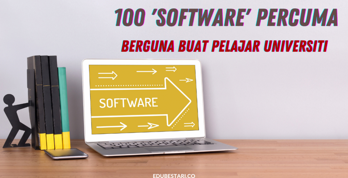 Senarai 100 'Software' Percuma & Berguna Buat Pelajar Universiti Yang Ramai Tak Tahu