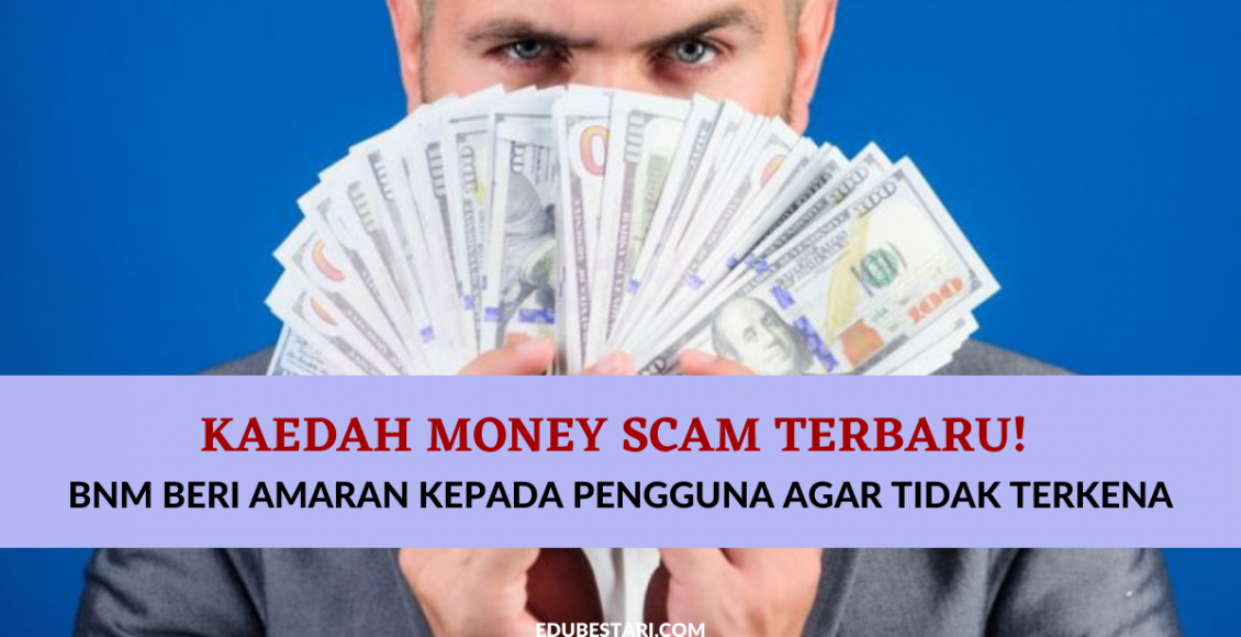 Kaedah Money Scam Terbaru! BNM Beri Amaran Kepada Pengguna Agar Tidak terkena