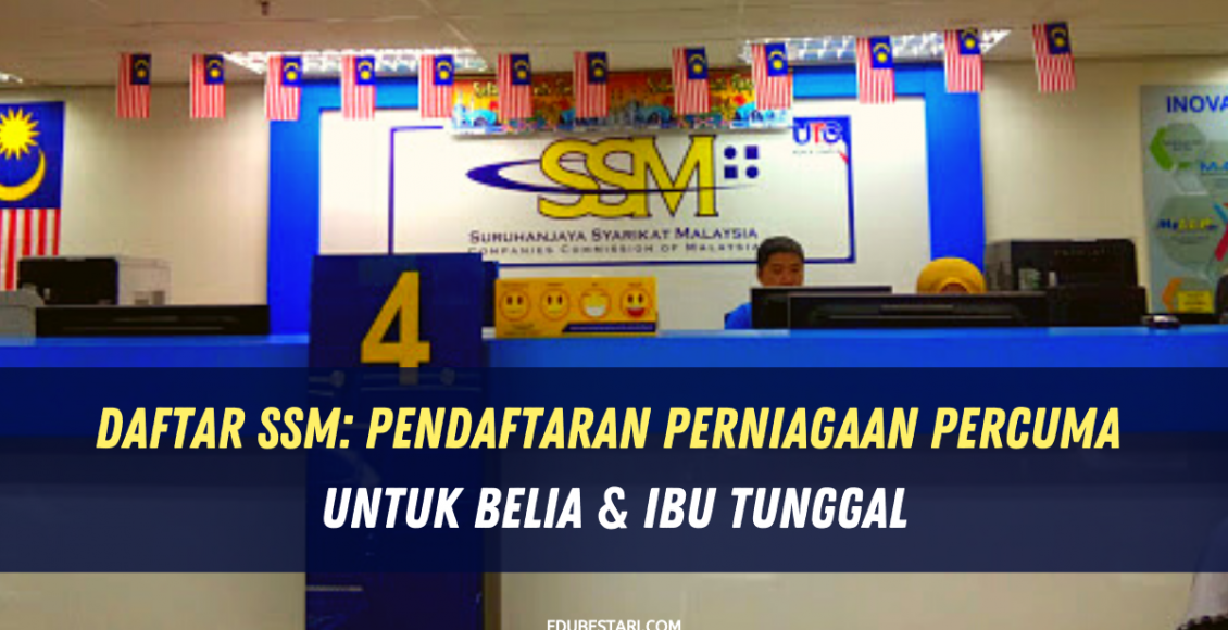 Daftar SSM: Pendaftaran Perniagaan Percuma Untuk Belia & Ibu Tunggal