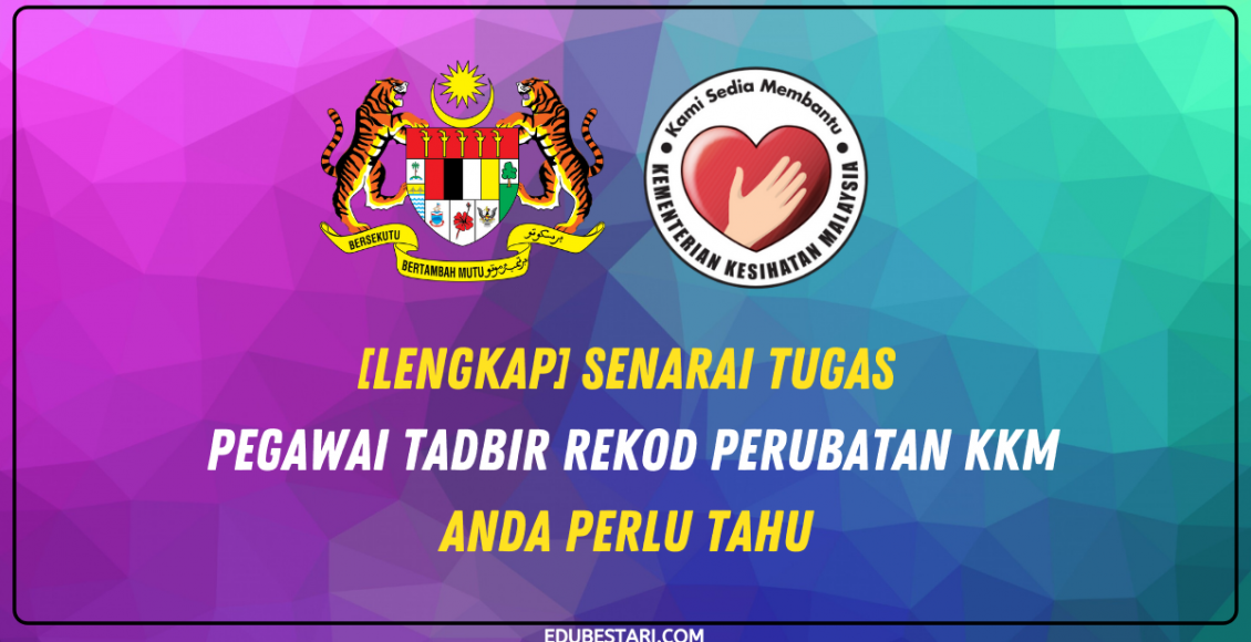 [Lengkap] Senarai Tugas Pegawai Tadbir Rekod Perubatan KKM Anda Perlu Tahu
