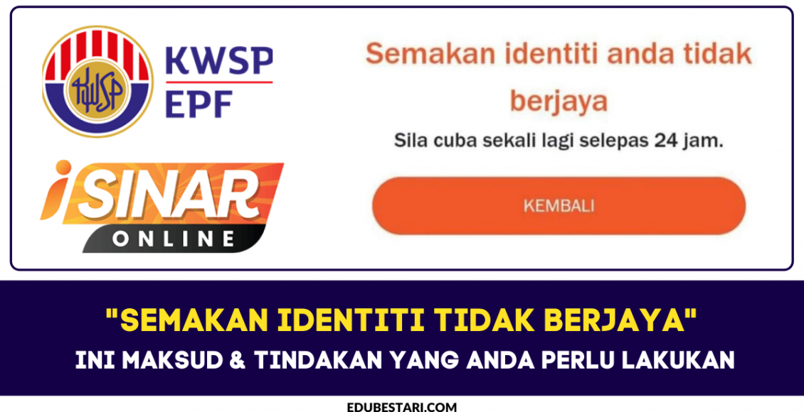 Mohon I-Sinar: "Semakan Identiti Tidak Berjaya". Ini Maksud & Tindakan Yang Anda Perlu Lakukan