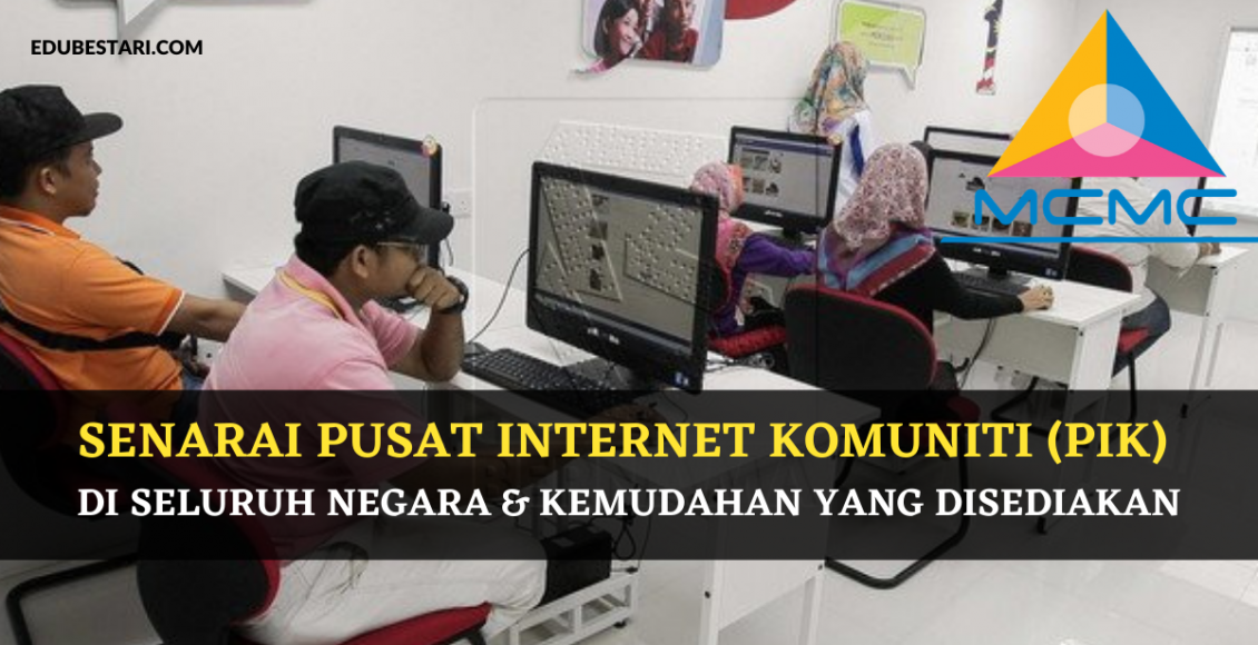 Senarai Pusat Internet Komuniti (PIK) Di Seluruh Negara & Kemudahan Yang Disediakan