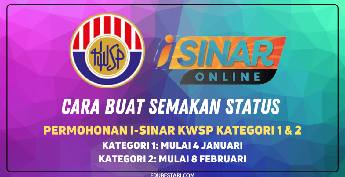 Cara Buat Semakan Status Permohonan i-Sinar KWSP Kategori 1 & 2