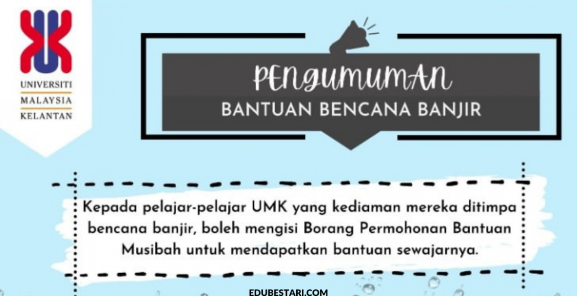 Permohonan Bantuan Musibah Buat Pelajar UMK Yang Terlibat Bencana Banjir