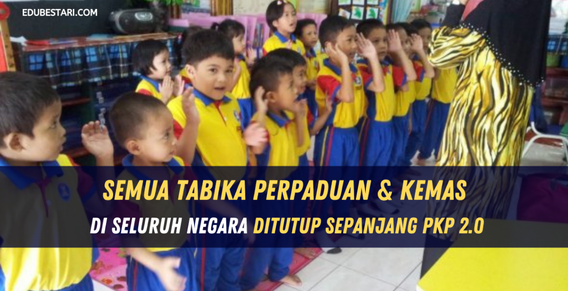 Semua Tabika Perpaduan & KEMAS Di Seluruh Negara Ditutup Sepanjang PKP 2.0