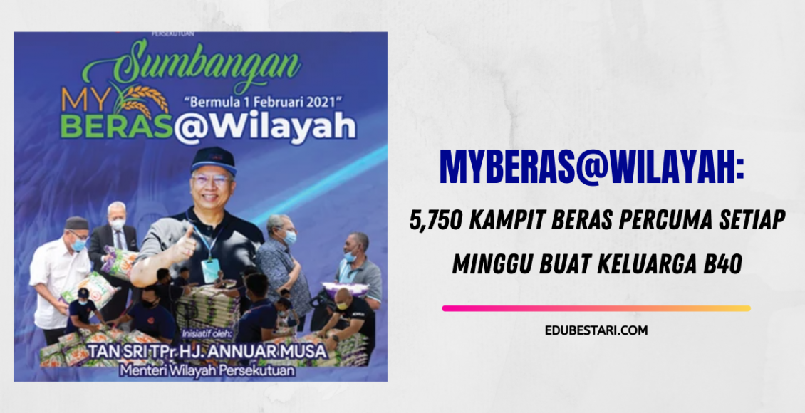 MyBeras@Wilayah: 5,750 Kampit Beras Percuma Setiap Minggu Buat Keluarga B40