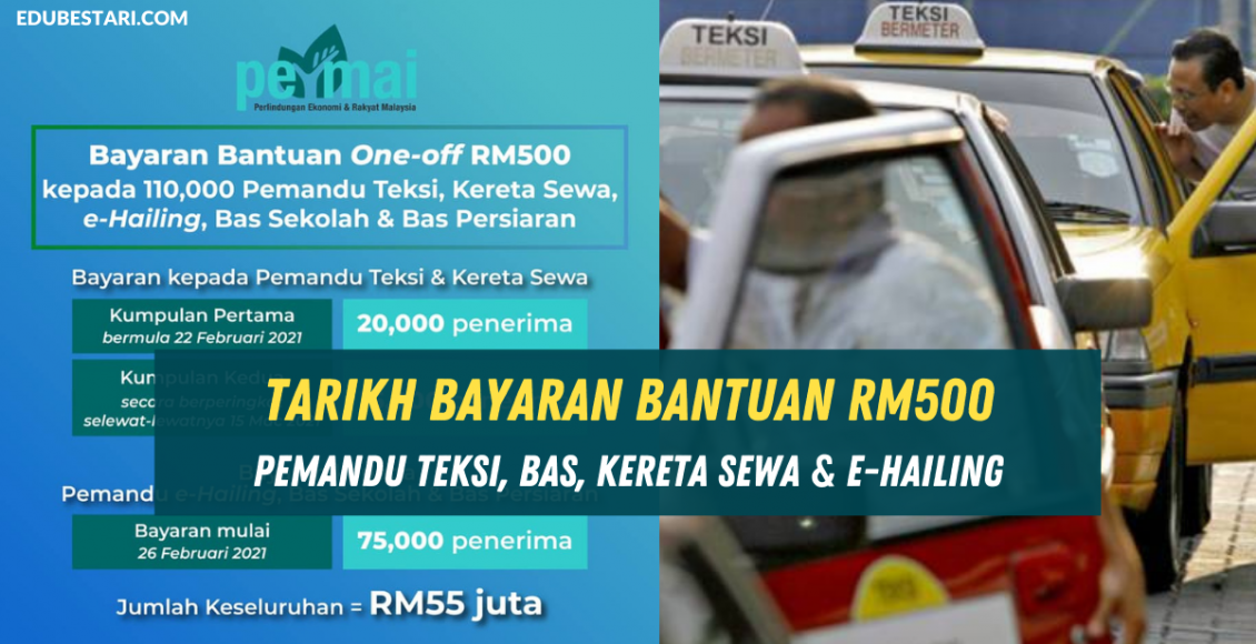 Permai: Tarikh Bayaran Bantuan RM500 Buat Pemandu Teksi, Bas, Kereta Sewa & E-Hailing
