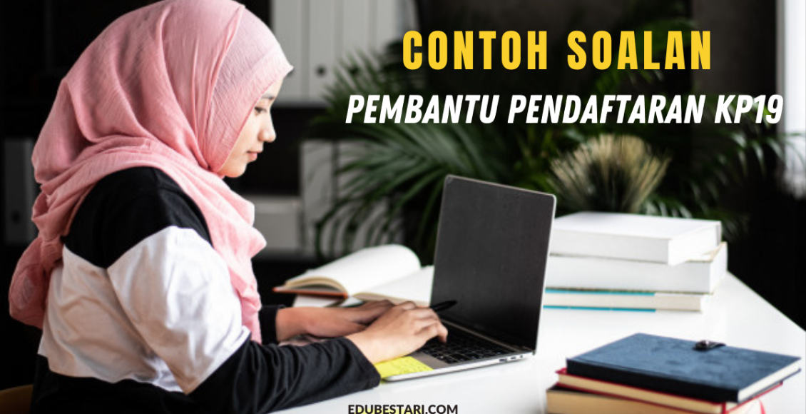 Contoh Soalan Pembantu Pendaftaran KP19