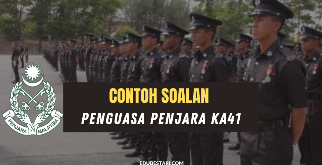 Contoh Soalan Penguasa Penjara KA41