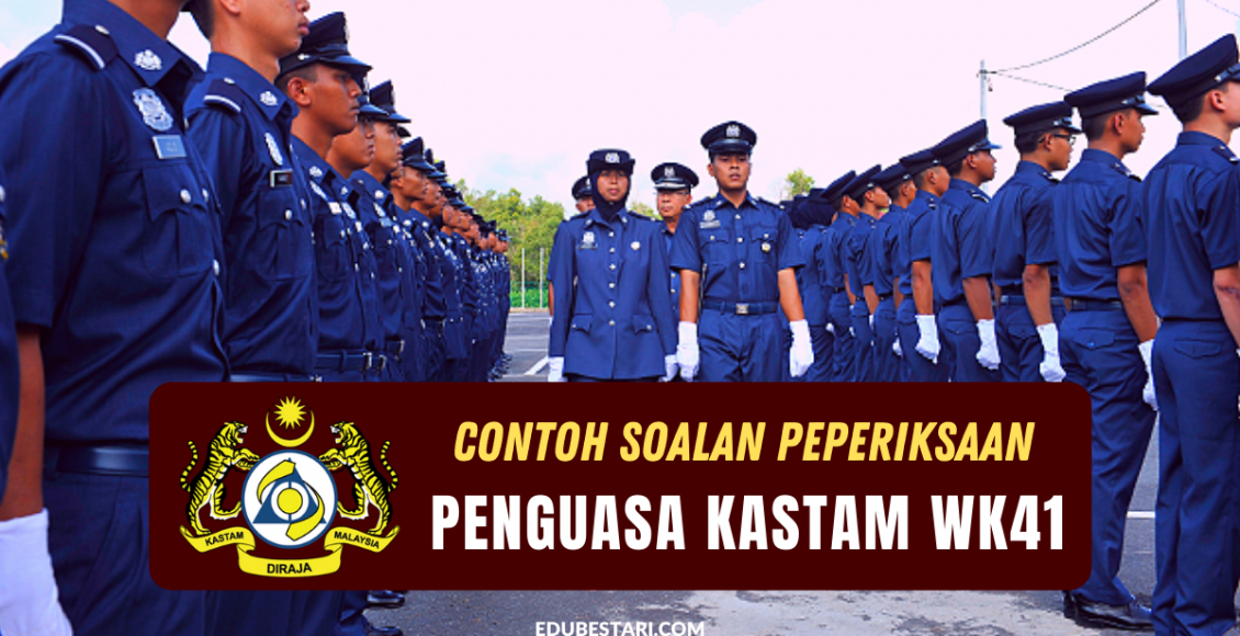 Contoh Soalan Peperiksaan Penguasa Kastam WK41