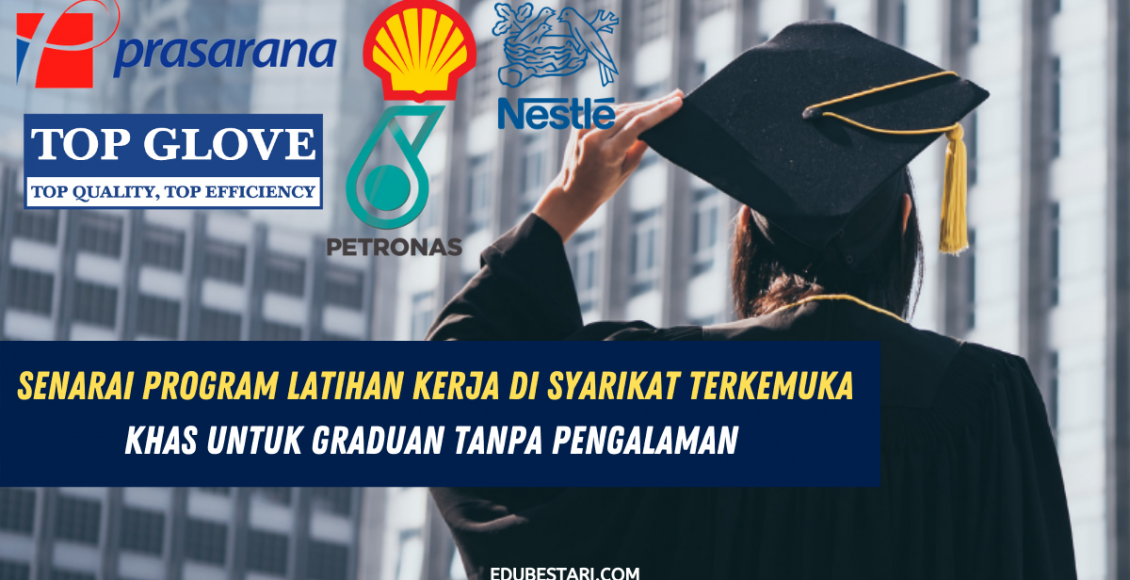 Senarai Program Latihan Kerja Di Syarikat Terkemuka Khas Untuk Graduan Tanpa Pengalaman 