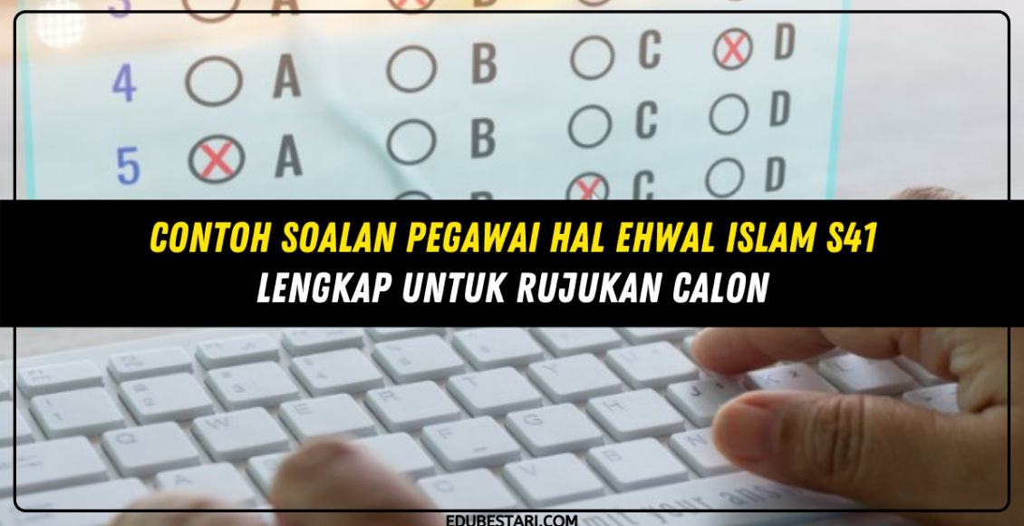 Contoh Soalan Pegawai Hal Ehwal Islam S41 Lengkap Untuk Rujukan Calon