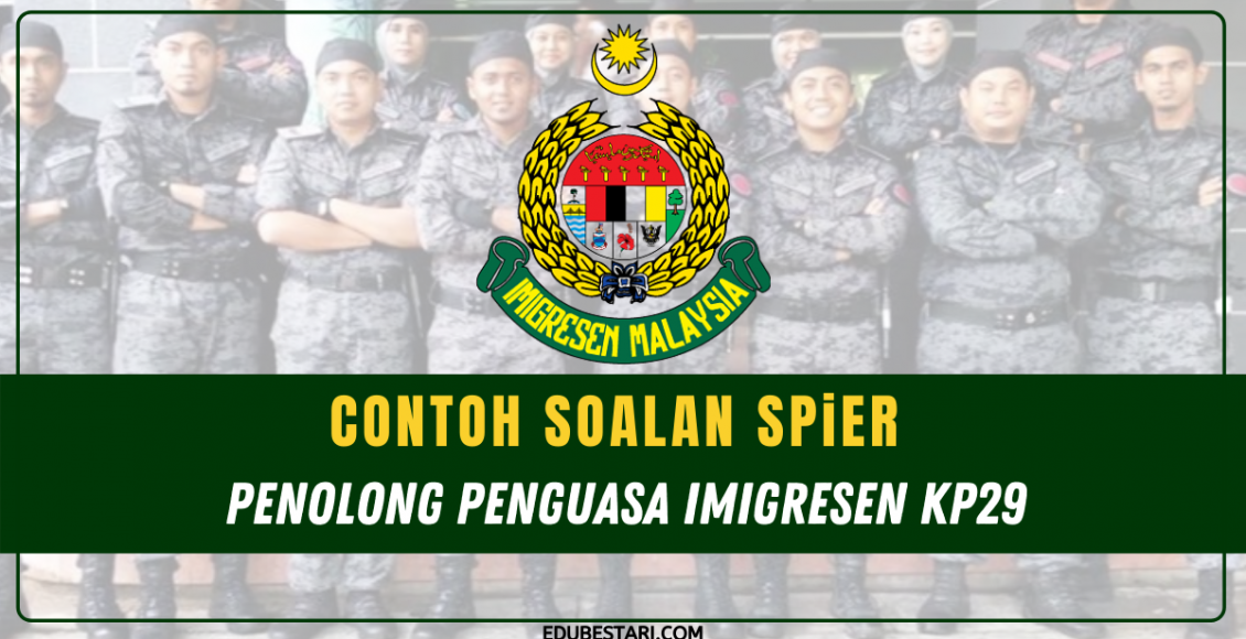 Contoh Soalan SPiER Penolong Penguasa Imigresen KP29