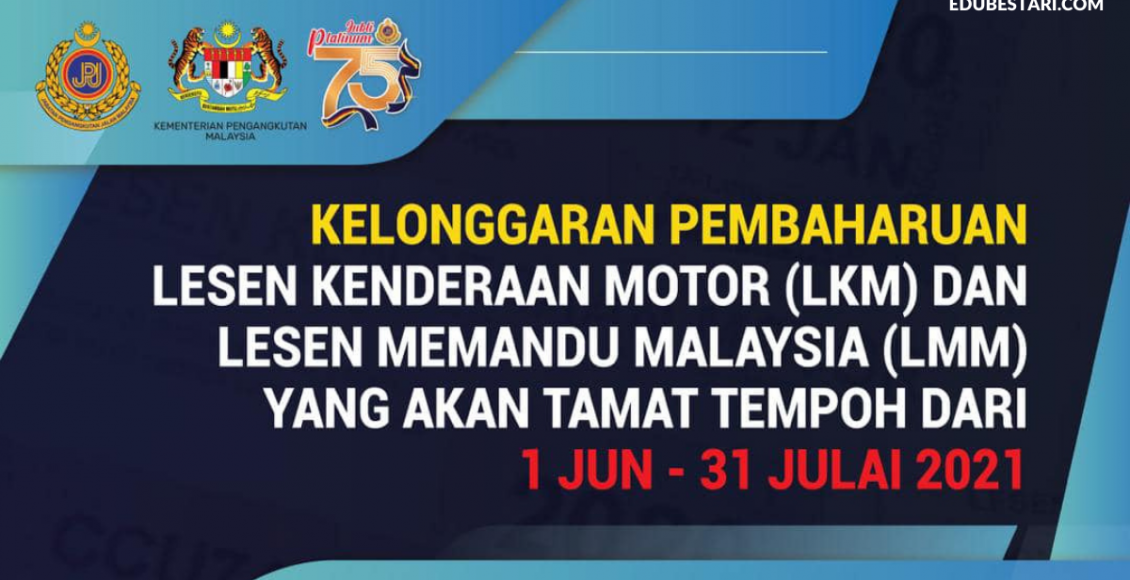 Kelonggaran Perbaharui Lesen Memandu Yang Tamat Tempoh Dari 1 Jun - 31 Julai 2021