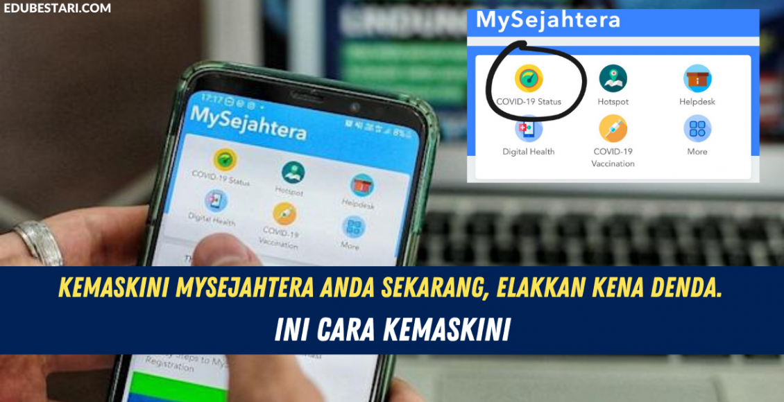 Kemaskini MySejahtera Anda Sekarang, Elakkan Kena Denda. Ini Cara Kemaskini