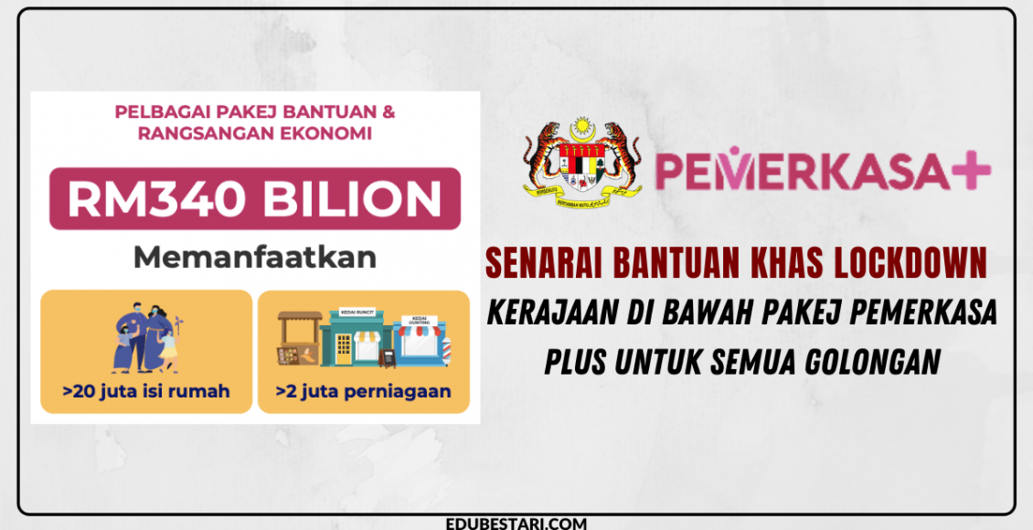 Senarai Bantuan Khas Lockdown Kerajaan Di Bawah Pakej PEMERKASA PLUS Untuk Semua Golongan