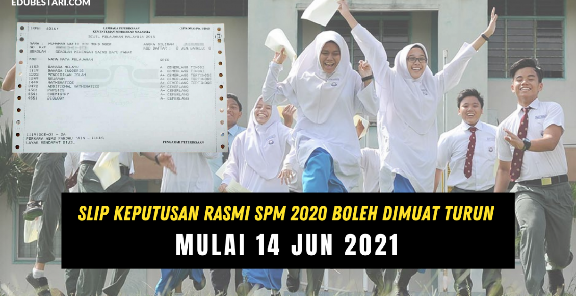 Slip Keputusan Rasmi SPM 2020 Boleh Dimuat Turun Mulai 14 Jun 2021