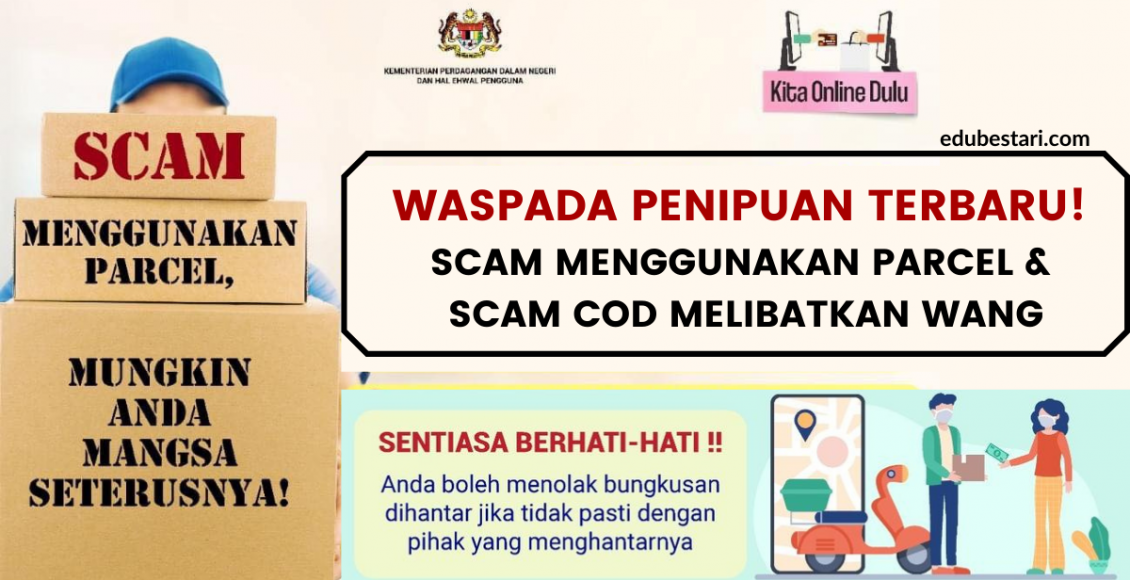 Waspada Penipuan Terbaru, Scam Menggunakan Parcel & Scam COD Melibatkan Wang