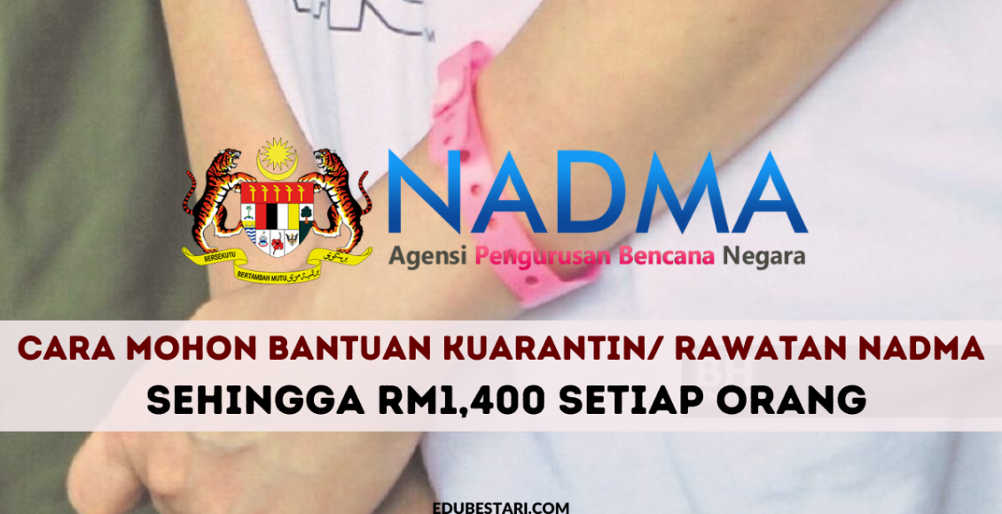 Cara Mohon Bantuan Kuarantin/ Rawatan NADMA Sehingga RM1,400 Setiap Orang
