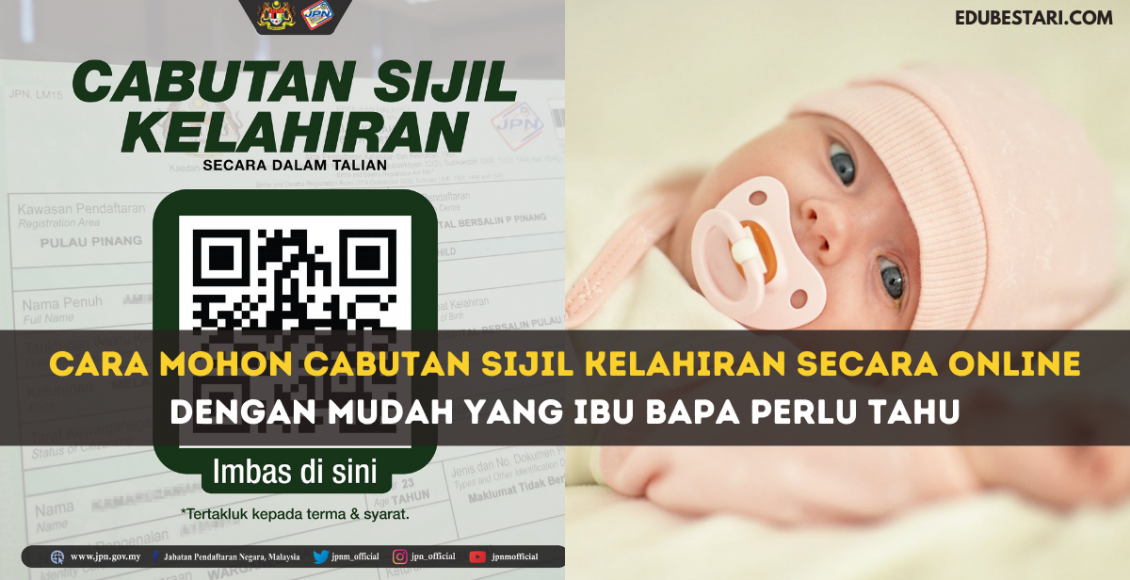 Cara Mohon Cabutan Sijil Kelahiran Secara Online Dengan Mudah Yang Ibu Bapa Perlu Tahu