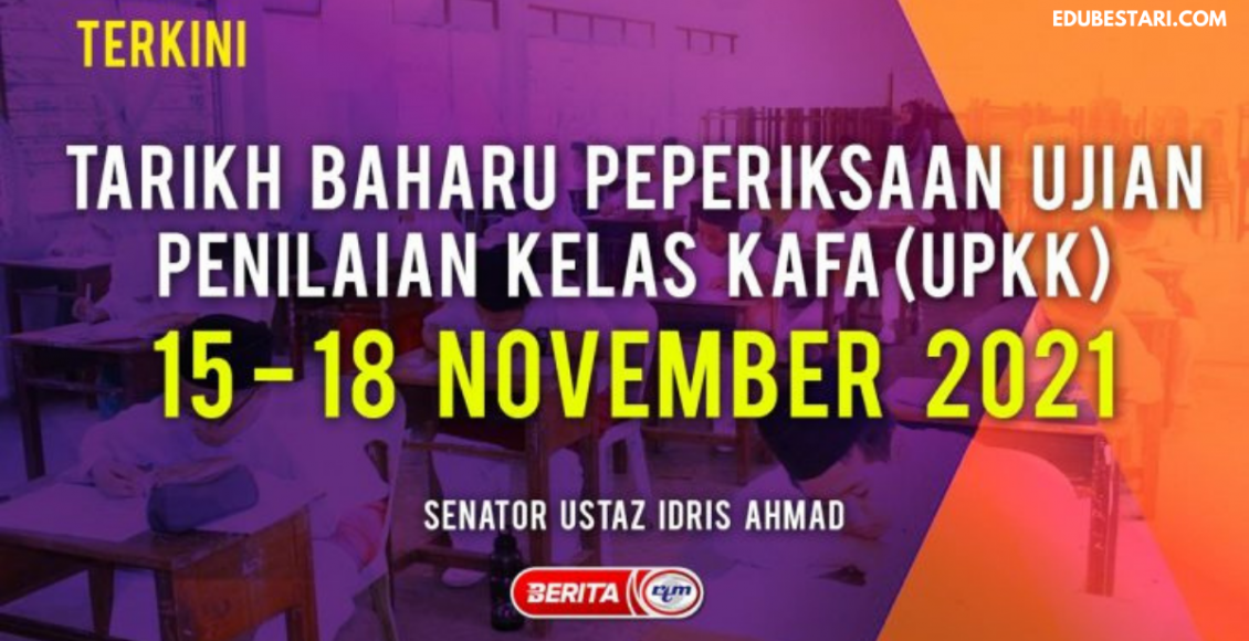 Ujian Penilaian Kelas KAFA Ditangguh, Semak Tarikh Baru UPKK Tahun 2021 Di Sini