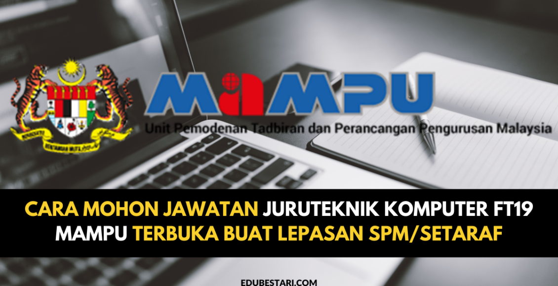 Cara Mohon Jawatan Juruteknik Komputer FT19 MAMPU Terbuka Buat Lepasan SPM/Setaraf