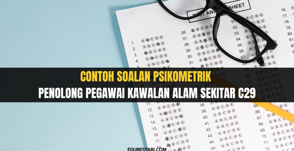 Contoh Soalan Psikometrik Penolong Pegawai Kawalan Alam Sekitar C