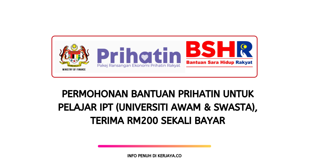 Permohonan Bantuan Prihatin Untuk Pelajar Ipt Universiti Awam Swasta Terima Rm200 Sekali Bayar Edu Bestari