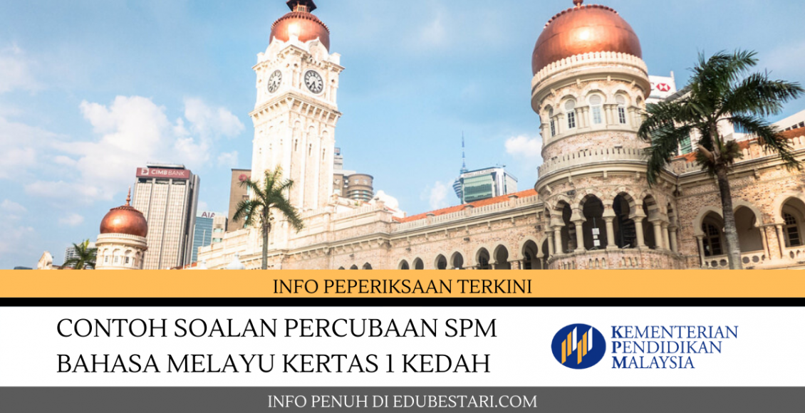 Contoh Soalan Percubaan SPM Bahasa Melayu Kertas 1 Kedah