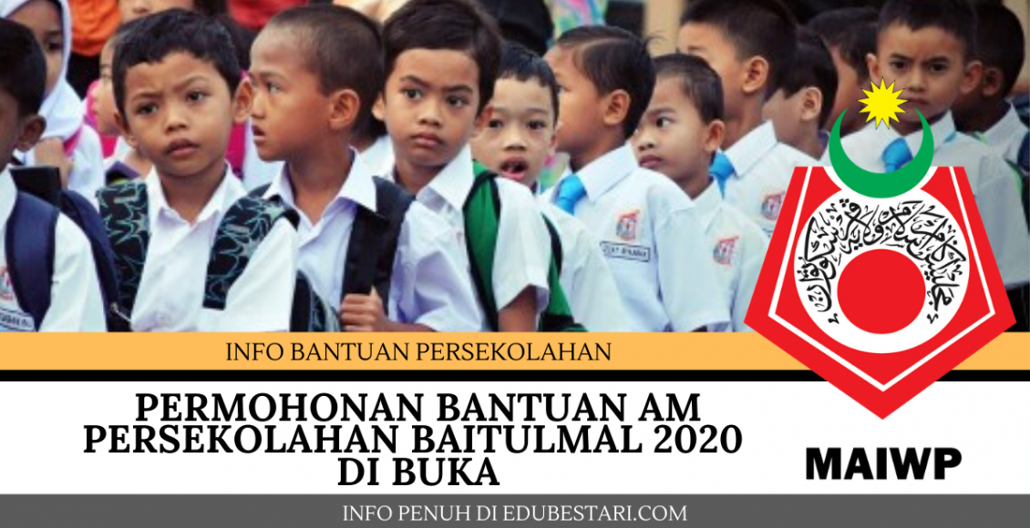 Permohonan Bantuan AM Persekolahan Baitulmal 2020 Di Buka