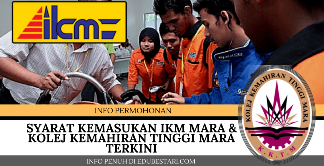 Syarat Kemasukan IKM MARA & Kolej Kemahiran Tinggi MARA Terkini