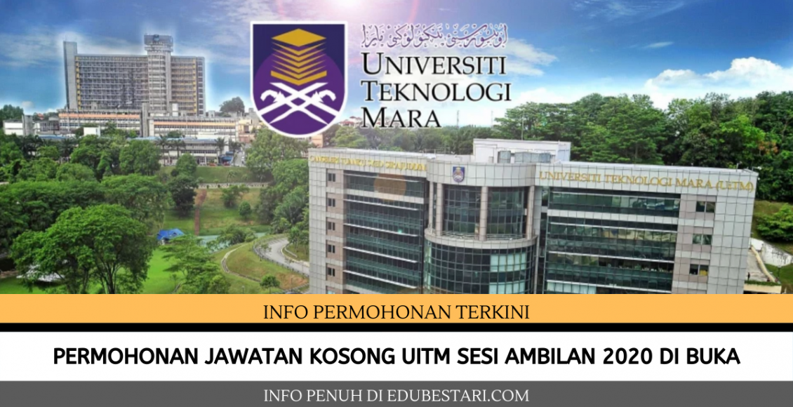 Permohonan Jawatan Kosong UITM Sesi Ambilan 2020 Di Buka