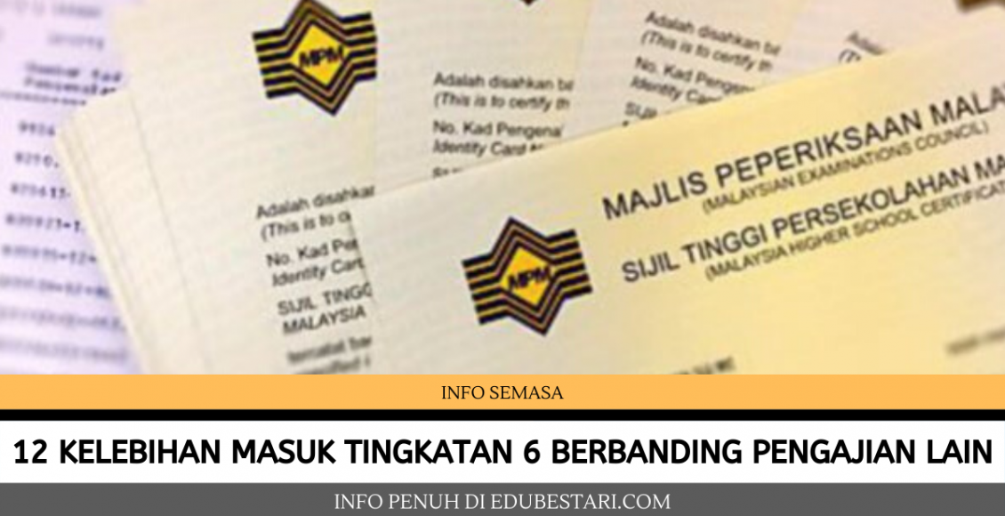 12 Kelebihan Masuk Tingkatan 6 Berbanding Pengajian Lain