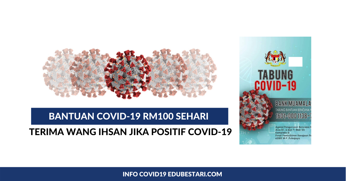 Tabung Bantuan COVID-19 RM100 Sehari Kepada Yang Terkesan 