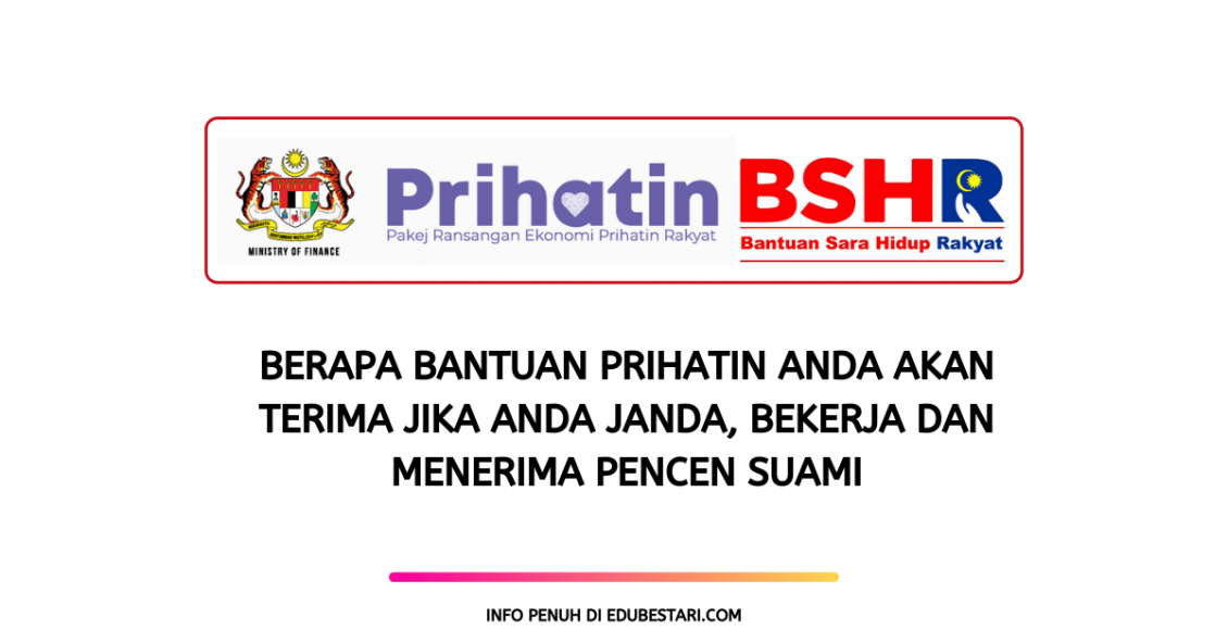 Berapa Bantuan Prihatin Anda Akan Terima Jika Anda Janda, Bekerja dan Menerima Pencen Suami