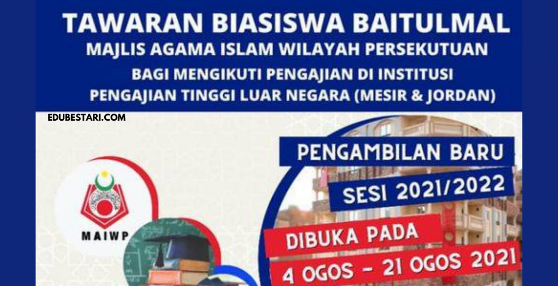 Biasiswa Baitulmal MAIWP Kepada Pelajar Yang Akan Menyambung Pengajian Ke Mesir & Jordan Tahun 2021/2022