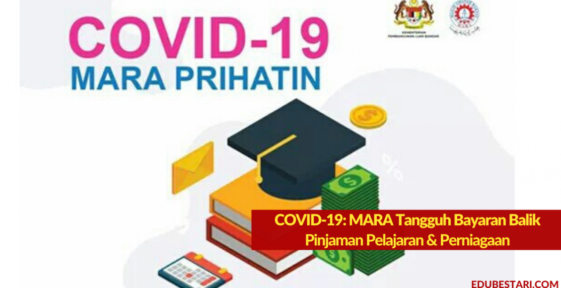COVID-19: MARA Tangguh Bayaran Balik Pinjaman Pelajaran & Perniagaan