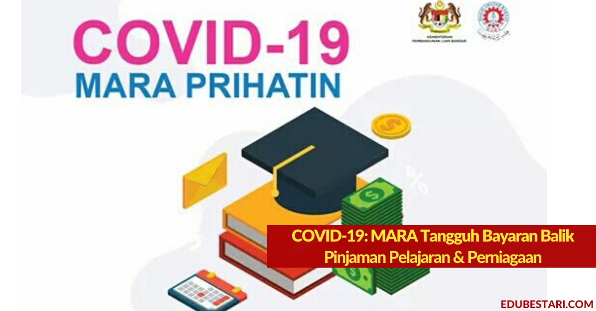 COVID19 MARA Tangguh Bayaran Balik Pinjaman Pelajaran & Perniagaan